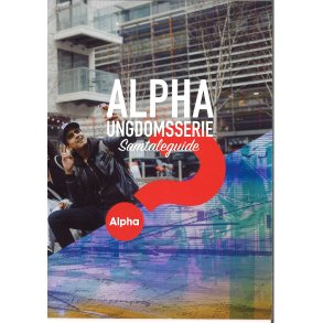Alpha ungd.serie 2017 samtaleguide (for ledere)